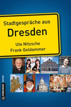 Stadtgespräche aus Dresden - Nitzsche, Ute;Goldammer, Frank