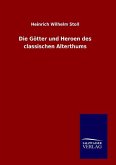 Die Götter und Heroen des classischen Alterthums