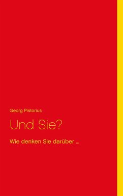 Und Sie? - Pistorius, Georg