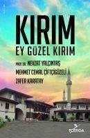 Kirim, Ey Güzel Kirim - Karatay, Zafer; Cemal ciftcigüzeli, Mehmet; Yalcintas, Nevzat