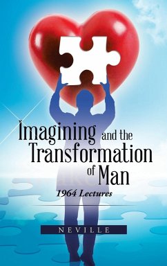 Imagining and the Transformation of Man - Neville