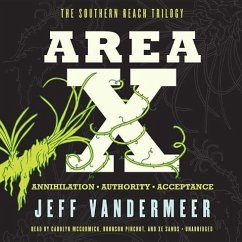 Area X: The Southern Reach Trilogy--Annihilation, Authority, Acceptance - VanderMeer, Jeff