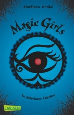 In geheimer Mission / Magic Girls Bd.7 - Arold, Marliese