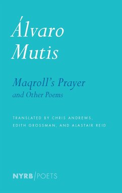 Maqroll's Prayer And Other Poems - Reid, Alastair; Mutis, Alvaro; Grossman, Edith