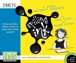 Spilling Ink: A Young Writer's Handbook - Mazer, Anne; Potter, Ellen