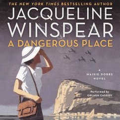 A Dangerous Place: A Maisie Dobbs Novel - Winspear, Jacqueline