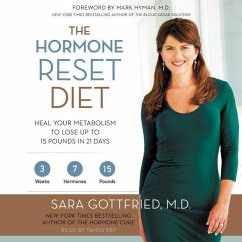 The Hormone Reset Diet: Heal Your Metabolism to Lose Up to 15 Pounds in 21 Days - M. D.; Gottfried MD, Sara