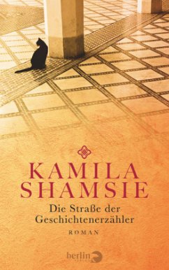 Die Straße der Geschichtenerzähler - Shamsie, Kamila