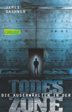 Maze Runner - In der Todeszone / Die Auserwählten Bd.3 - Dashner, James