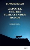 Zapotek und die schlafenden Hunde / Zapotek Bd.2