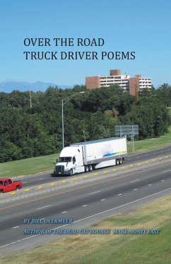 Over the Road Truck Driver Poems - Overmyer, Bill