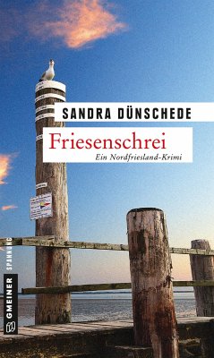 Friesenschrei / Dirk Thamsen Bd.4 - Dünschede, Sandra