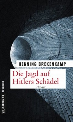 Die Jagd auf Hitlers Schädel - Brekenkamp, Henning