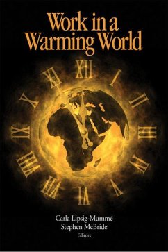 Work in a Warming World: Volume 184 - Lipsig-Mummé, Carla; Mcbride, Stephen