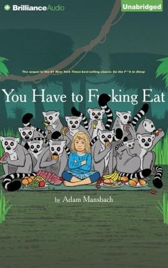 You Have to F**king Eat - Mansbach, Adam