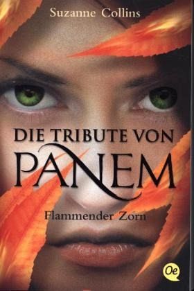 Flammender Zorn Die Tribute Von Panem Bd 3 Von Suzanne Collins Als Taschenbuch Portofrei Bei Bucher De