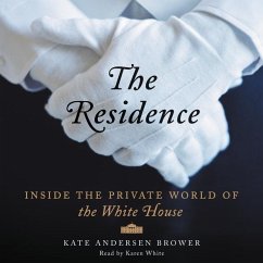 The Residence: Inside the Private World of the White House - Brower, Kate Andersen