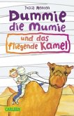 Dummie die Mumie und das fliegende Kamel / Dummie die Mumie Bd.2