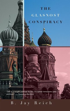 The Glasnost Conspiracy - Reich, B. Jay