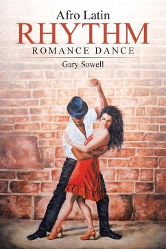 Afro Latin Rhythm Romance Dance - Sowell, Gary