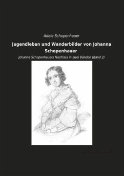 Jugendleben und Wanderbilder von Johanna Schopenhauer