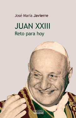 Juan XXIII : reto para hoy - Javierre, José María