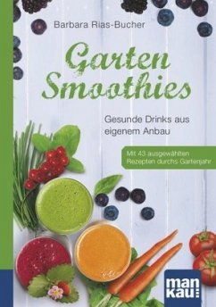 Garten-Smoothies - Rias-Bucher, Barbara