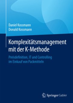 Komplexitätsmanagement mit der K-Methode - Kossmann, Daniel;Kossmann, Donald