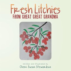 Fresh Litchies from Great Great Grandma - Stewardson, Cheri Susan