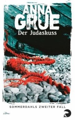 Der Judaskuss / Dan Sommerdahl Bd.2 - Grue, Anna