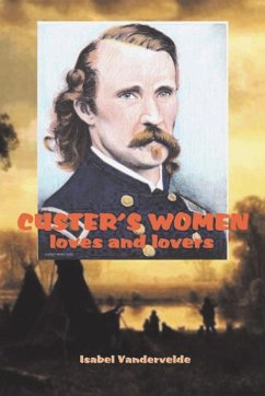 CUSTER'S WOMEN - Vandervelde, Isabel