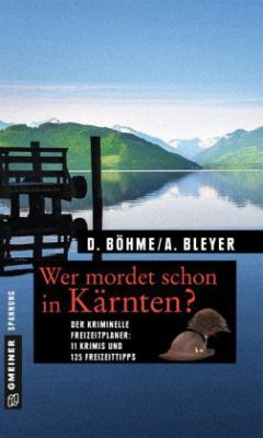 Wer mordet schon in Kärnten? - Böhme, Dorothea;Bleyer, Alexandra