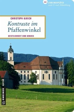 Kontraste im Pfaffenwinkel - Ulrich, Christoph