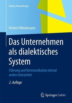 Das Unternehmen als dialektisches System - Wiedemann, Herbert