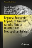 Regional Economic Impacts of Terrorist Attacks, Natural Disasters and Metropolitan Policies