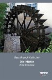 Die Mühle Die Mühle
