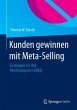 Kunden gewinnen mit Meta-Selling - Bild 1