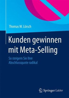 Kunden gewinnen mit Meta-Selling - Lörsch, Thomas W.