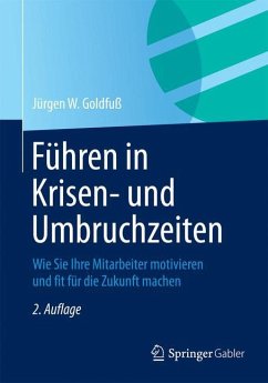 Führen in Krisen- und Umbruchzeiten - Goldfuß, Jürgen W.