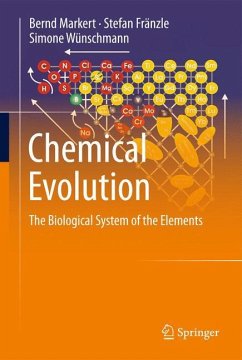 Chemical Evolution - Markert, Bernd;Fränzle, Stefan;Wünschmann, Simone