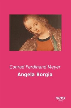 Angela Borgia - Meyer, Conrad Ferdinand