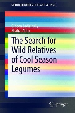 The Search for Wild Relatives of Cool Season Legumes - Ladizinsky, Gideon;Abbo, Shahal