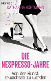 Die Nespresso-Jahre (eBook, ePUB)