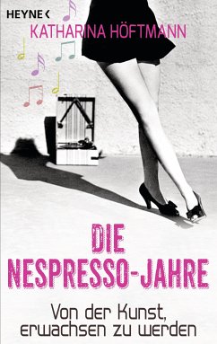 Die Nespresso-Jahre (eBook, ePUB) - Höftmann, Katharina