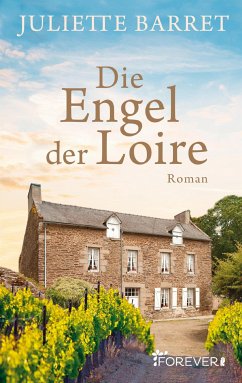 Die Engel der Loire (eBook, ePUB) - Barret, Juliette