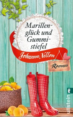 Marillenglück und Gummistiefel (eBook, ePUB) - Nellon, Johanna