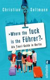 Where the fuck is the Führer? (eBook, ePUB)