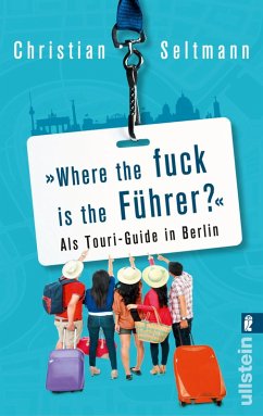 Where the fuck is the Führer? (eBook, ePUB) - Seltmann, Christian