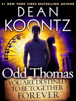 Odd Thomas: You Are Destined to Be Together Forever (Short Story) (eBook, ePUB) - Koontz, Dean