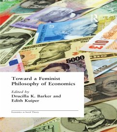 Toward a Feminist Philosophy of Economics (eBook, ePUB) - Barker, Drucilla; Kuiper, Edith